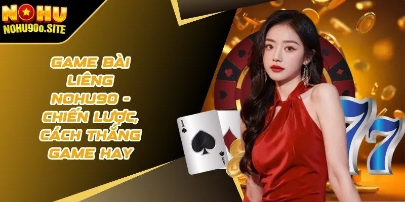 Game bài liêng Nohu90